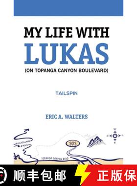 预订 My Life With Lukas (On Topanga Canyon Boulevard): Tailspin [9781732585331]