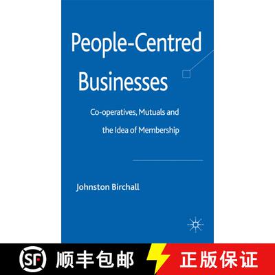 【3-4周达】精装 People-Centred Businesses: Co-operatives, Mutuals and the Idea of Membership [9780230217188]