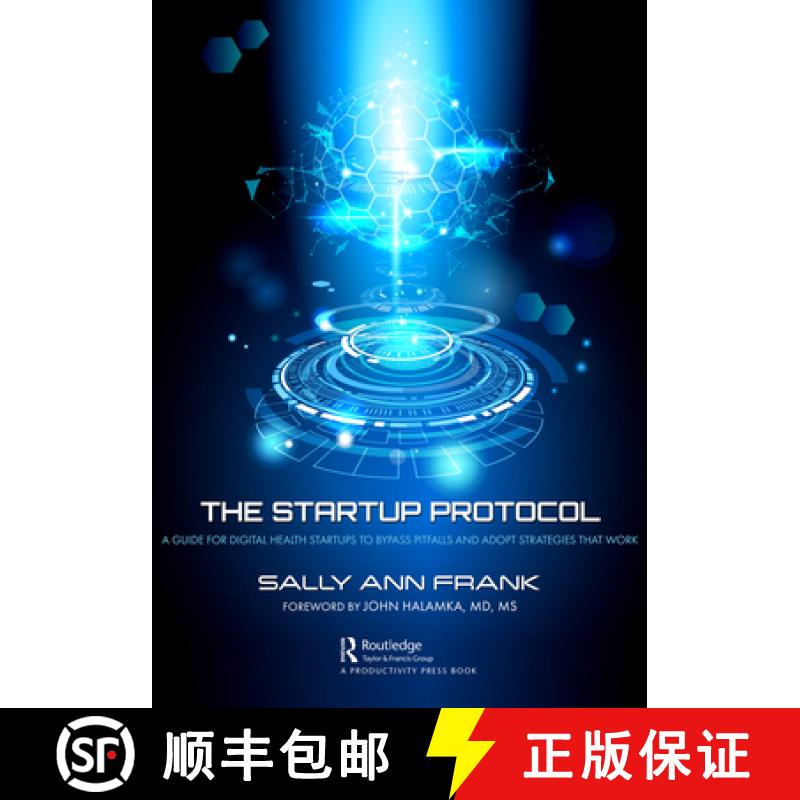【3-4周达】The Startup Protocol: A Guide for Digital Health Startups to Bypass Pitfalls and Adopt Str... [9781032639444]