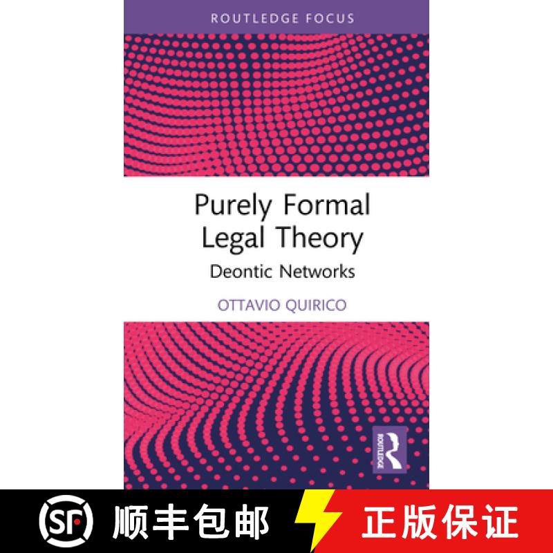 【3-4周达】Purely Formal Legal Theory: Deontic Networks [9781032132488]