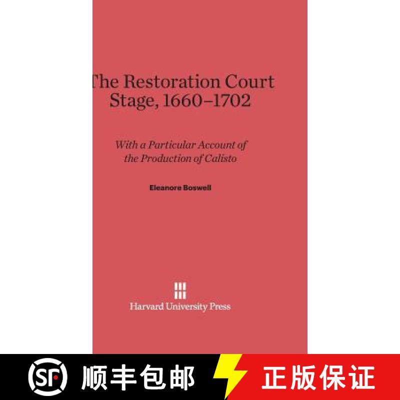 预订 The Restoration Court Stage, 1660-1702: With a Particular Account of the Production of Calisto [9780674730069]