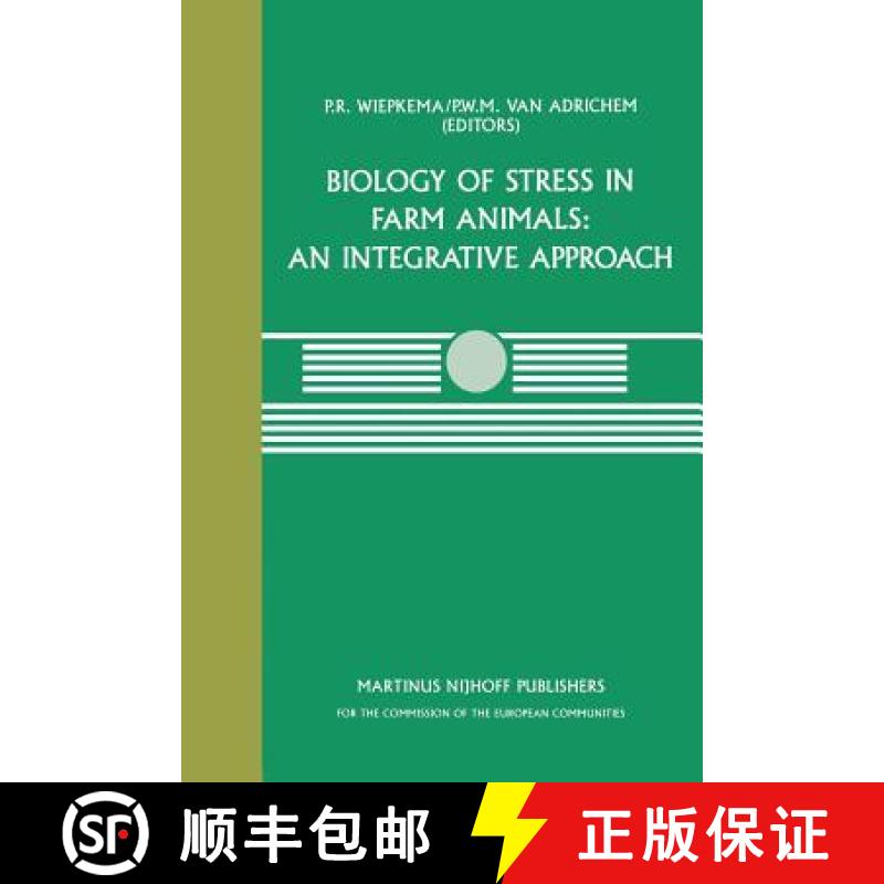 【4周达】Biology of Stress in Farm Animals: An Integrative Approach: A seminar in the CEC programme o... [9789401080002]
