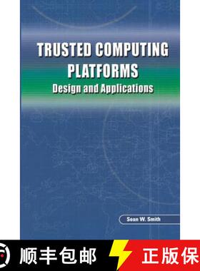 【3-4周达】Trusted Computing Platforms: Design and Applications [9781489997739]