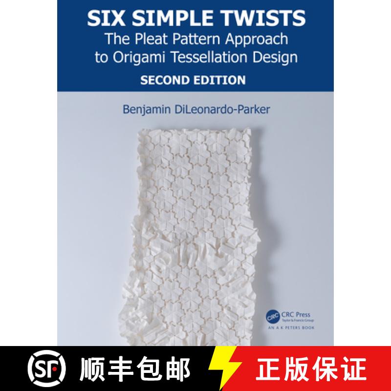 【3-4周达】Six Simple Twists: The Pleat Pattern Approach to Origami Tessellation Design [9781138311886]