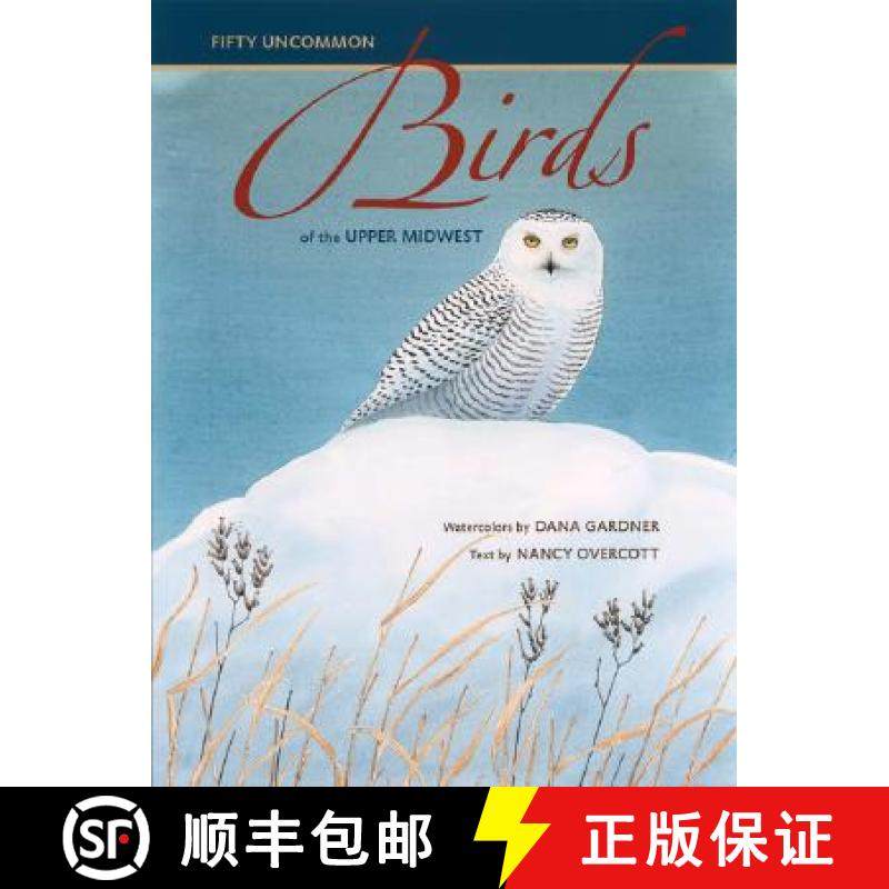 【3-4周达】Fifty Uncommon Birds of the Upper Midwest [9781587295904]