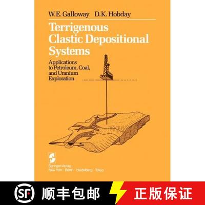 【4周达】Terrigenous Clastic Depositional Systems : Applications to Petroleum, Coal, and Uranium Expl... [9781468401721]