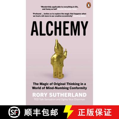 【3-4周达】Alchemy : The Magic of Original Thinking in a World of Mind-Numbing Conformity [9780753556528]