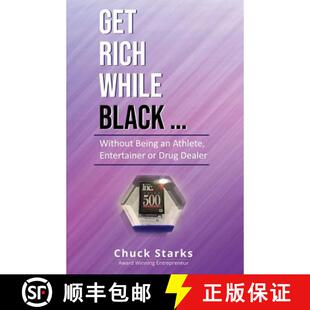 预订 Get Rich While Black...: Without Being an Athlete, Entertainer or Drug Dealer [9781733735308]