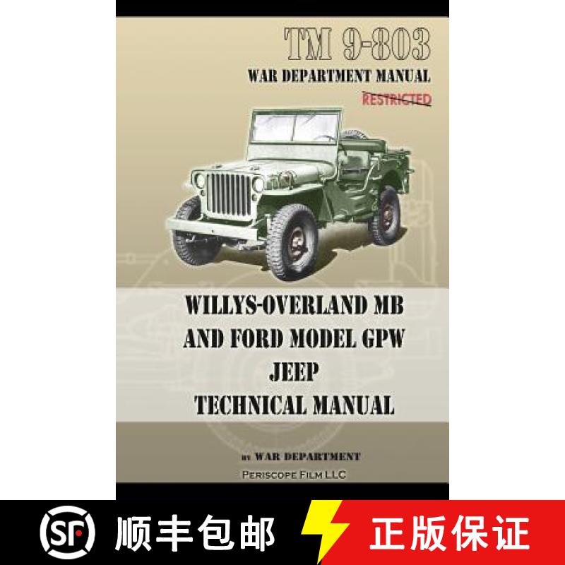 【3-4周达】TM 9-803 Willys-Overland MB and Ford Model GPW Jeep Technical Manual [9781937684952]
