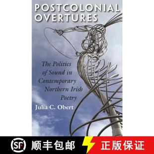 Overtures Postcolonial Irish 9780815634003 Northern The 4周达 Sound Politics Poetry Contemporary