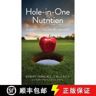 【3-4周达】Hole-In-One Nutrition: A Guide to Fueling for Better Golf [9781732755505]