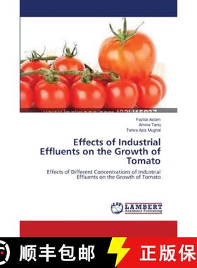 预订 Effects of Industrial Effluents on the Growth of Tomato [9783659209734]