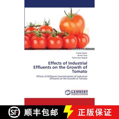预订 Effects of Industrial Effluents on the Growth of Tomato [9783659209734]