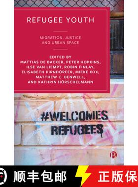 【3-4周达】Refugee Youth: Migration, Justice and Urban Space [9781529221015]