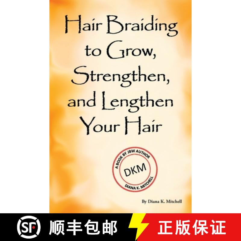 【3-4周达】Hair Braiding to Grow, Strengthen, and Lengthen Your Hair [9780982650387]