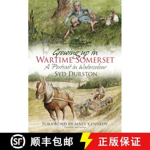 【3-4周达】Growing Up in Wartime Somerset: A Portrait in Watercolour [9780752461724]