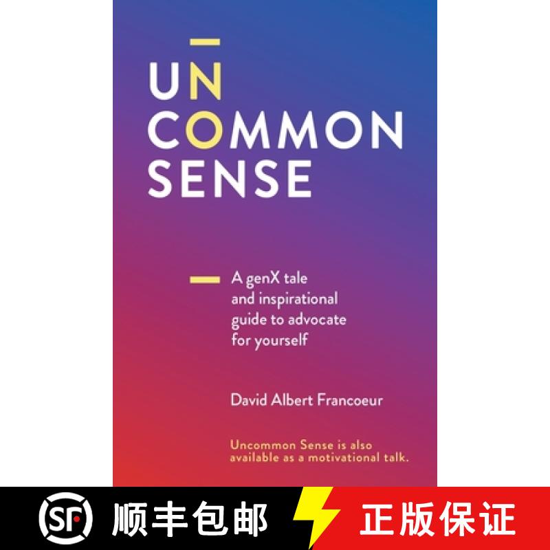 【3-4周达】Uncommon Sense: A Gen X tale and an inspirational guide to advocate for yourself [9798893082203]