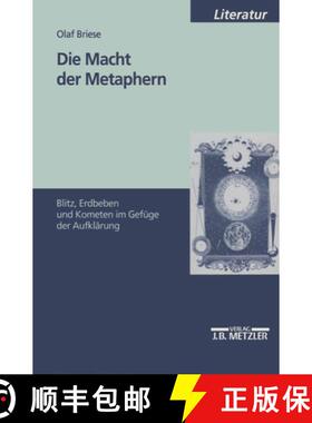 【3-4周达】Die Macht Der Metaphern: Blitz, Erdbeben Und Kometen Im Gefüge Der Aufklärung [9783476451927]
