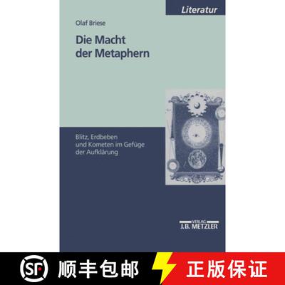 【3-4周达】Die Macht der Metaphern: Blitz, Erdbeben und Kometen im Gefüge der Aufklärung [9783476451927]