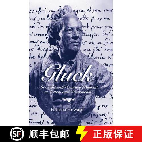 【3-4周达】精装 Gluck: An Eighteenth-Century Portrait in Letters and Documents [9780198163855]