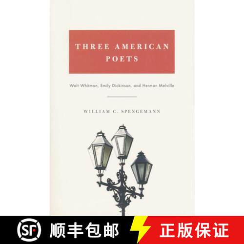 【3-4周达】Three American Poets – Walt Whitman, Emily Dickinson, and Herman Melville [9780268041328]