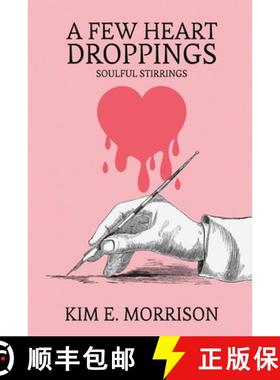 预订 A Few Heart Droppings: Soulful Stirrings [9781965615157]