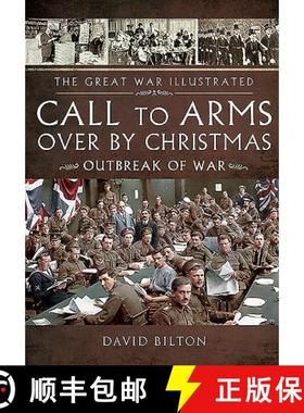 【3-4周达】Great War Illustrated - Call to Arms - Over by Christmas: The Home Front 1914 [9781473833722]