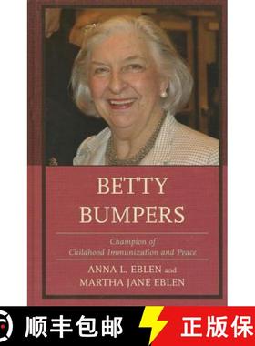 预订 Betty Bumpers : Champion of Childhood Immunization and Peace [9781442221277]