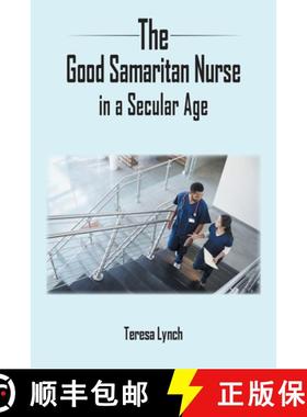 【3-4周达】The Good Samaritan Nurse in a Secular Age [9781803812953]