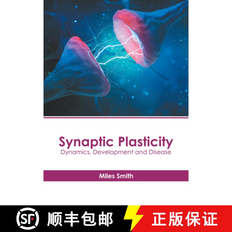 【3-4周达】Synaptic Plasticity: Dynamics, Development and Disease [9781639895052]