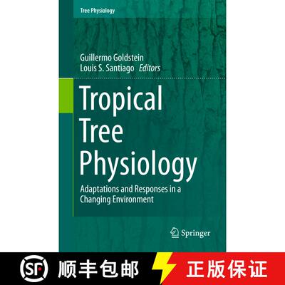 【3-4周达】精装 Tropical Tree Physiology : Adaptations and Responses in a Changing Environment [9783319274201]