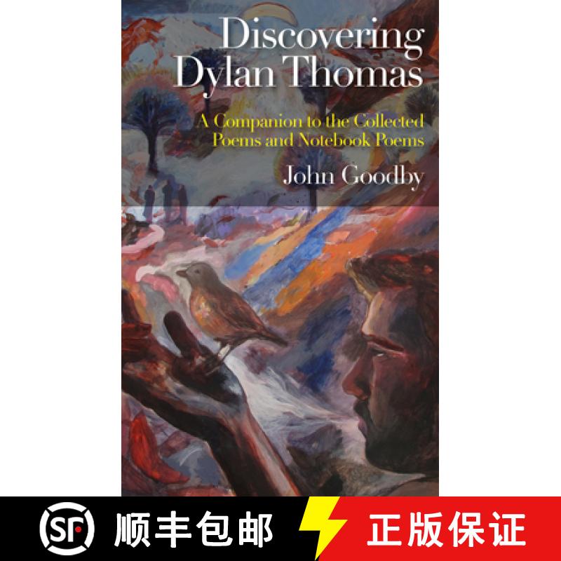 【2-3周达】Discovering Dylan Thomas : A Companion to the Collected Poems and Notebook Poems [9781783169634]
