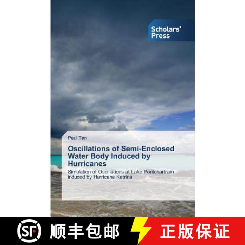 预订 Oscillations of Semi-Enclosed Water Body Induced by Hurricanes [9783639517057]