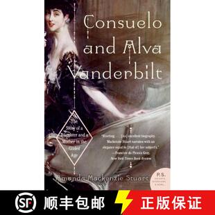 【3-4周达】Consuelo and Alva Vanderbilt: The Story of a Daughter and a Mother in the Gilded Age [9780060938253]