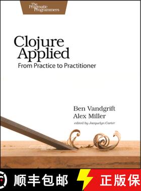 【3-4周达】Clojure Applied : From Practice to Practitioner [9781680500745]