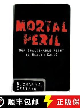 【3-4周达】Mortal Peril: Our Inalienable Right to Health Care? [9780738201894]