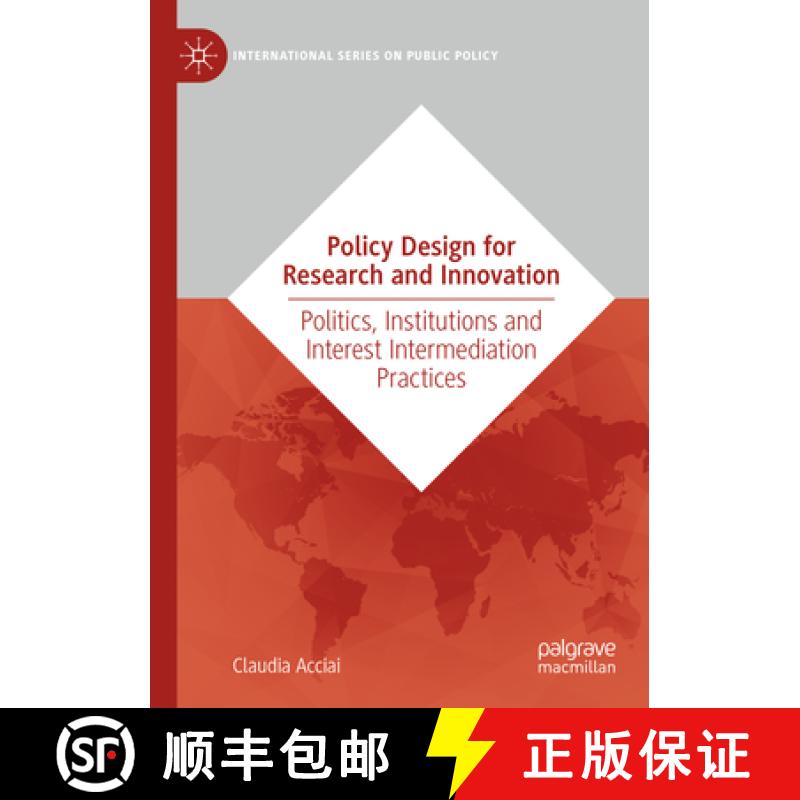 【3-4周达】Policy Design for Research and Innovation: Politics, Institutions and Interest Intermediat... [9783031366307]