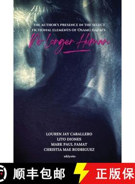 【3-4周达】The Author's Presence in the Select Fictional Elements of Osamu Dazai's No Longer Human [9789360163488]