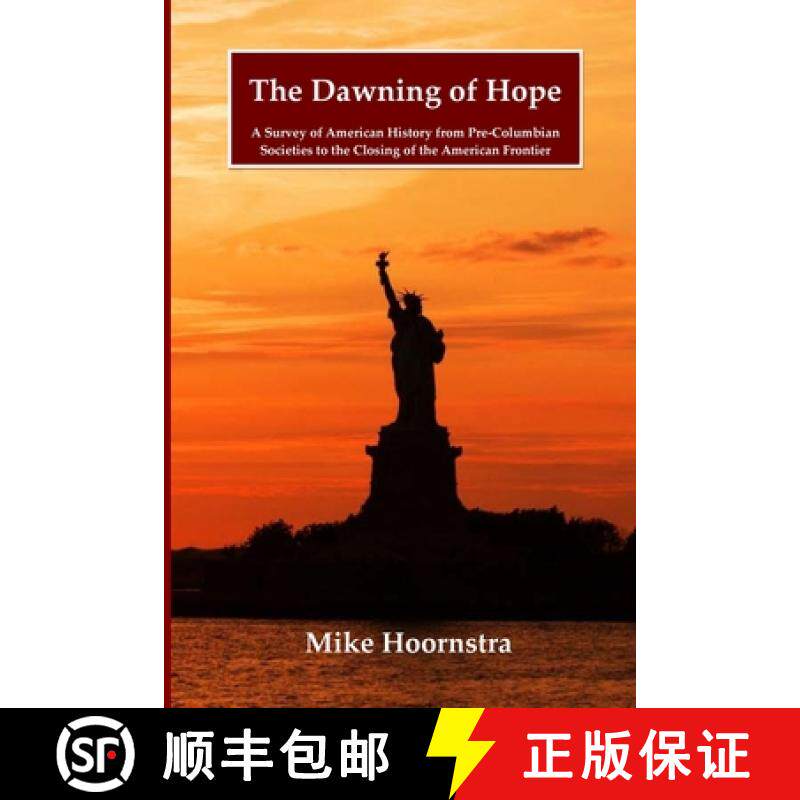 【3-4周达】The Dawning of Hope: A Survey of American History from Pre-Columbian Societies to the Clos... [9781304905888]