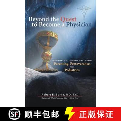 【3-4周达】Beyond the Quest to Become a Physician: Insightful and Inspirational Tales of Parenting, P... [9781480839847]
