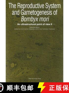 预订 The Reproductive System and Gametogenesis of Bombyx mori [9784486020462]