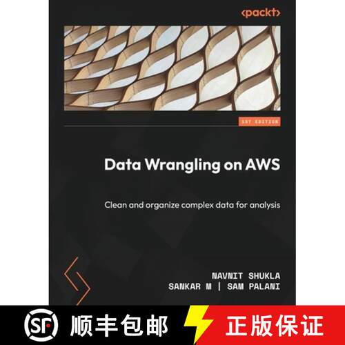 预订 Data Wrangling on AWS: Clean and organize complex data for analysis [9781801810906]