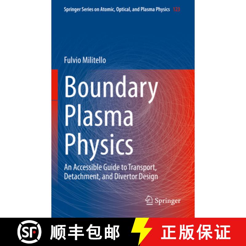 【3-4周达】Boundary Plasma Physics : An Accessible Guide to Transport, Detachment, and Divertor Design [9783031173417]