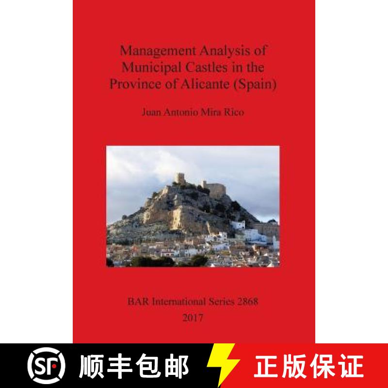 【3-4周达】Management Analysis of Municipal Castles in the Province of Alicante (Spain) [9781407315805]