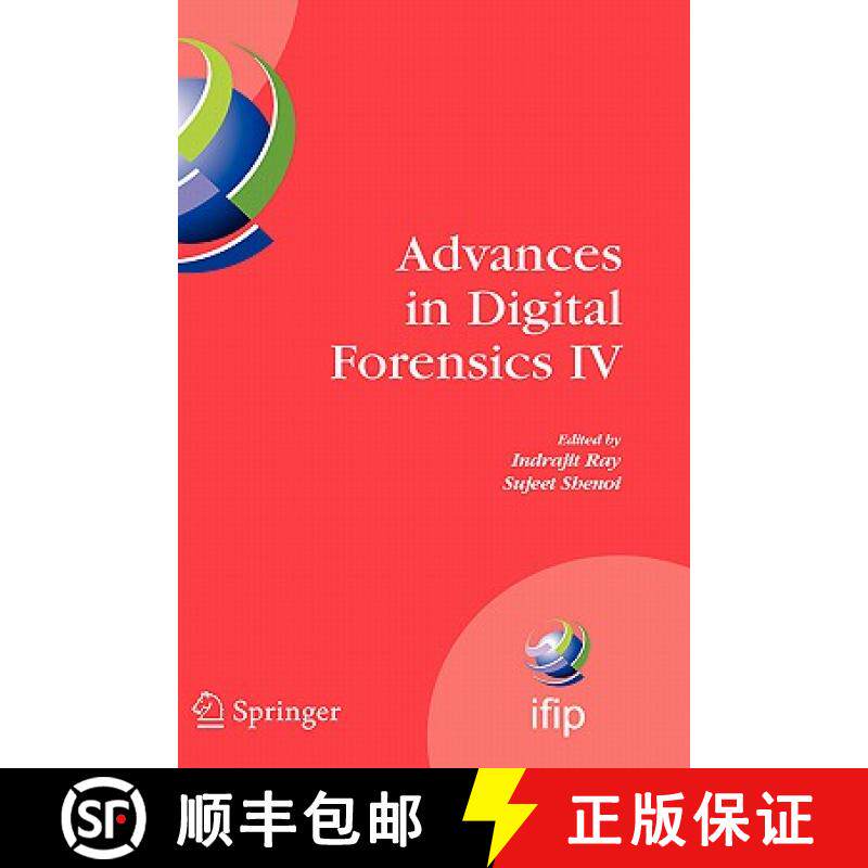 【3-4周达】Advances in Digital Forensics IV [9780387849263]