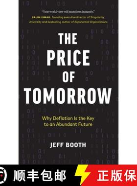 【3-4周达】The Price of Tomorrow : Why Deflation is the Key to an Abundant Future [9781999257422]