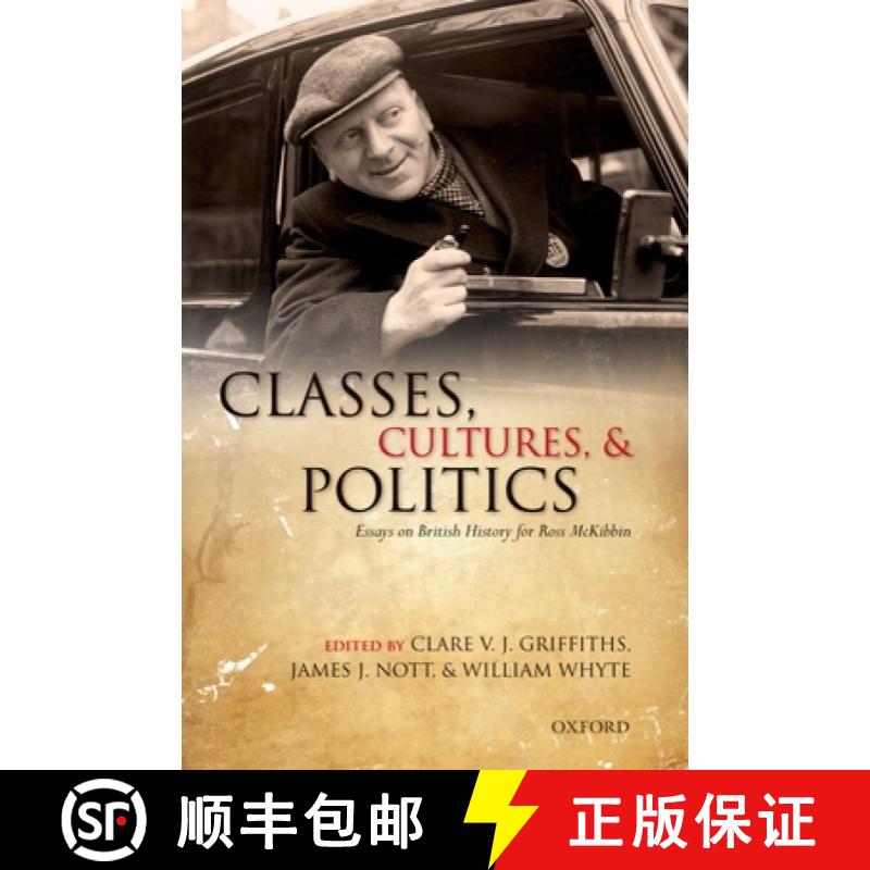 【2-3周达】Classes, Cultures, and Politics: Essays on British History for Ross McKibbin [9780199579884]