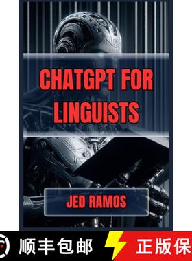 【3-4周达】ChatGPT for Linguists: Revolutionize Language Research and Analysis with AI-Driven Insight... [9783689441562]