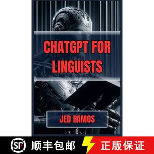 【3-4周达】ChatGPT for Linguists: Revolutionize Language Research and Analysis with AI-Driven Insight... [9783689441562]