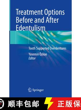 【3-4周达】Treatment Options Before and After Edentulism: Tooth Supported Overdentures [9783031375811]